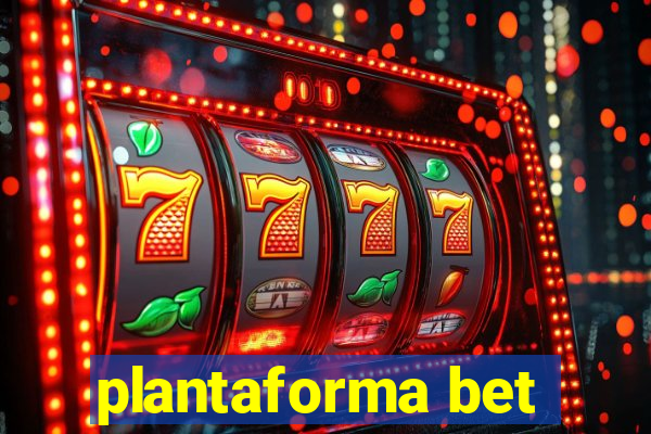 plantaforma bet